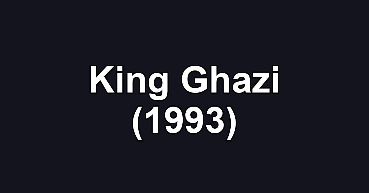 King Ghazi (1993)