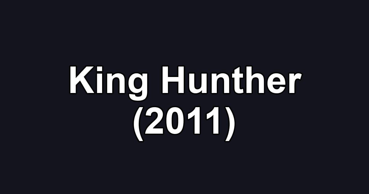 King Hunther (2011)