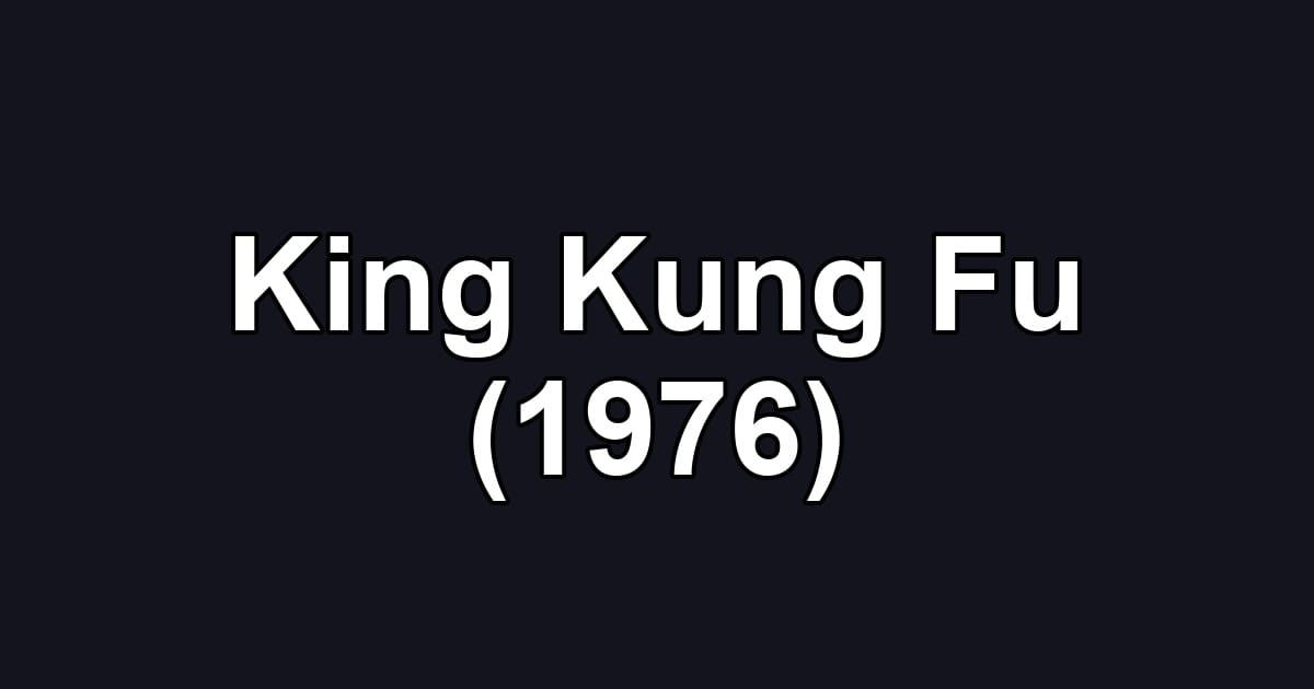 King Kung Fu (1976)