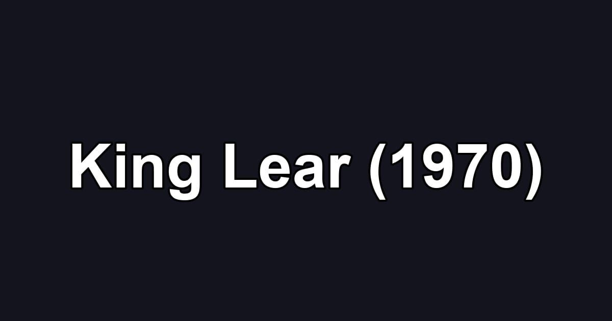 King Lear (1970)