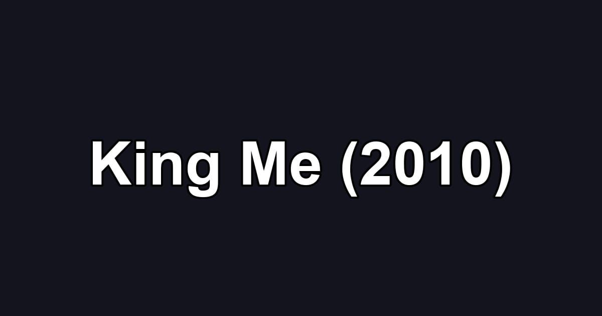 King Me (2010)