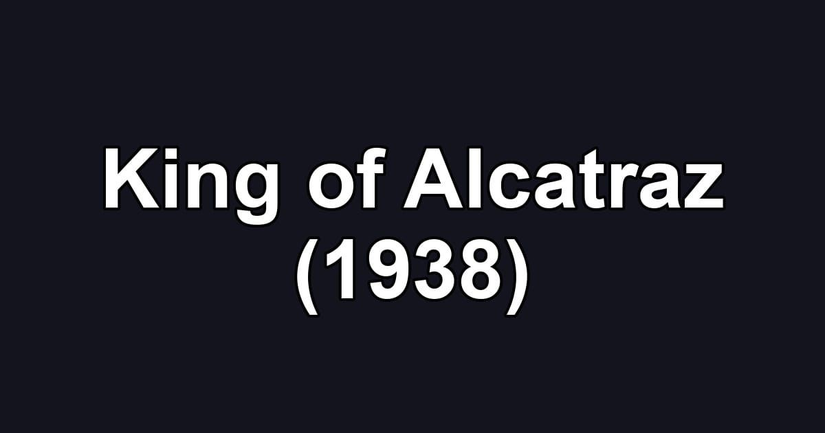 King of Alcatraz (1938)