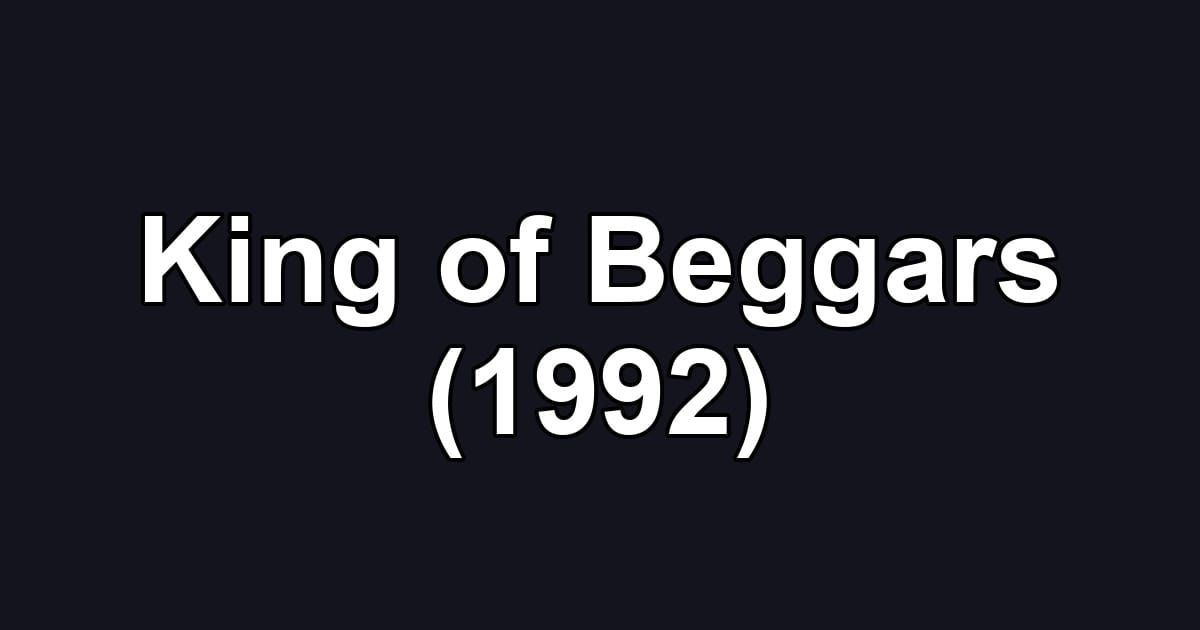 King of Beggars (1992)