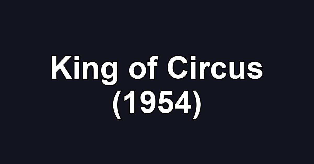 King of Circus (1954)