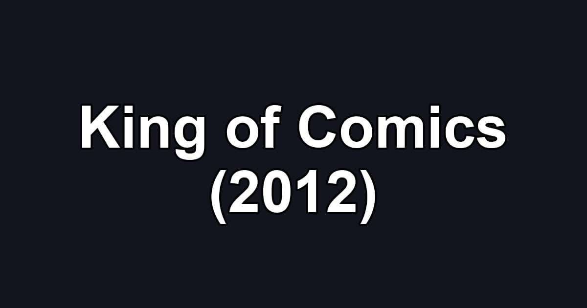 King of Comics (2012)