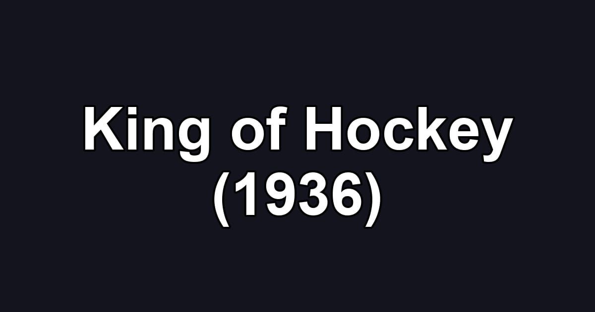 King of Hockey (1936)