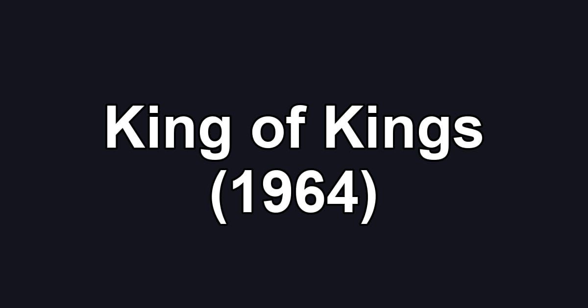 King of Kings (1964)