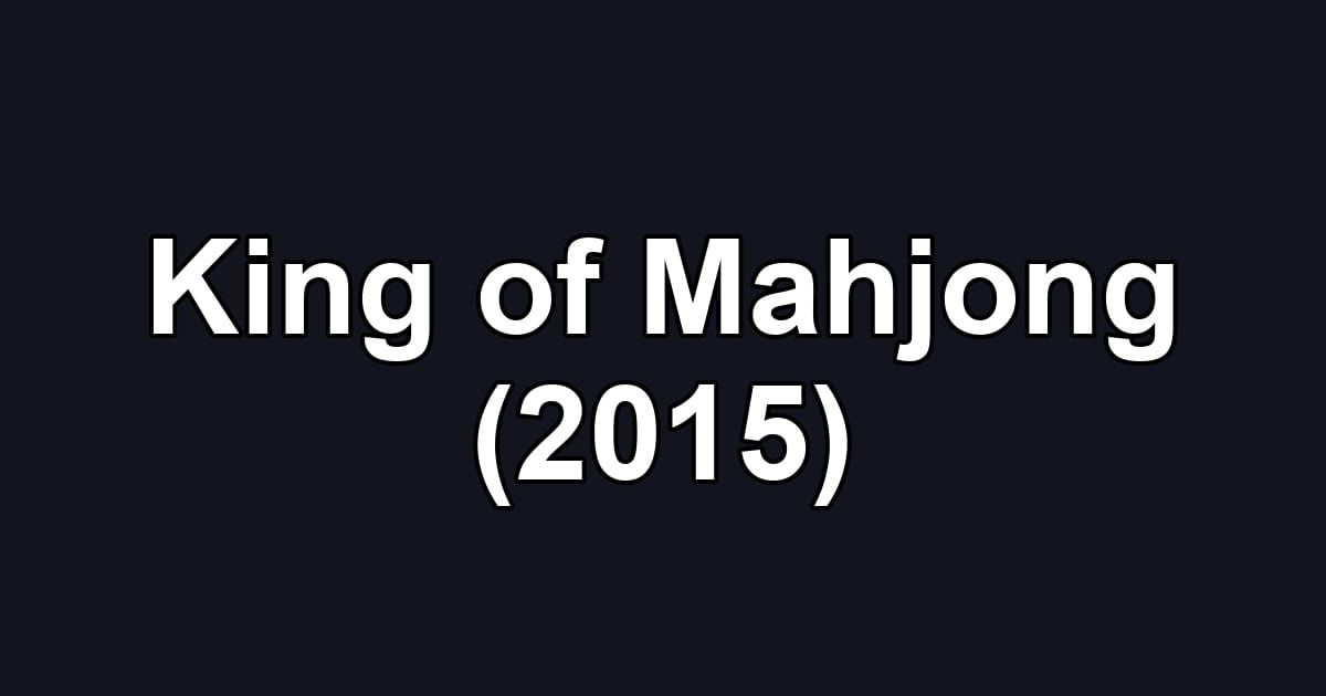 King of Mahjong (2015)