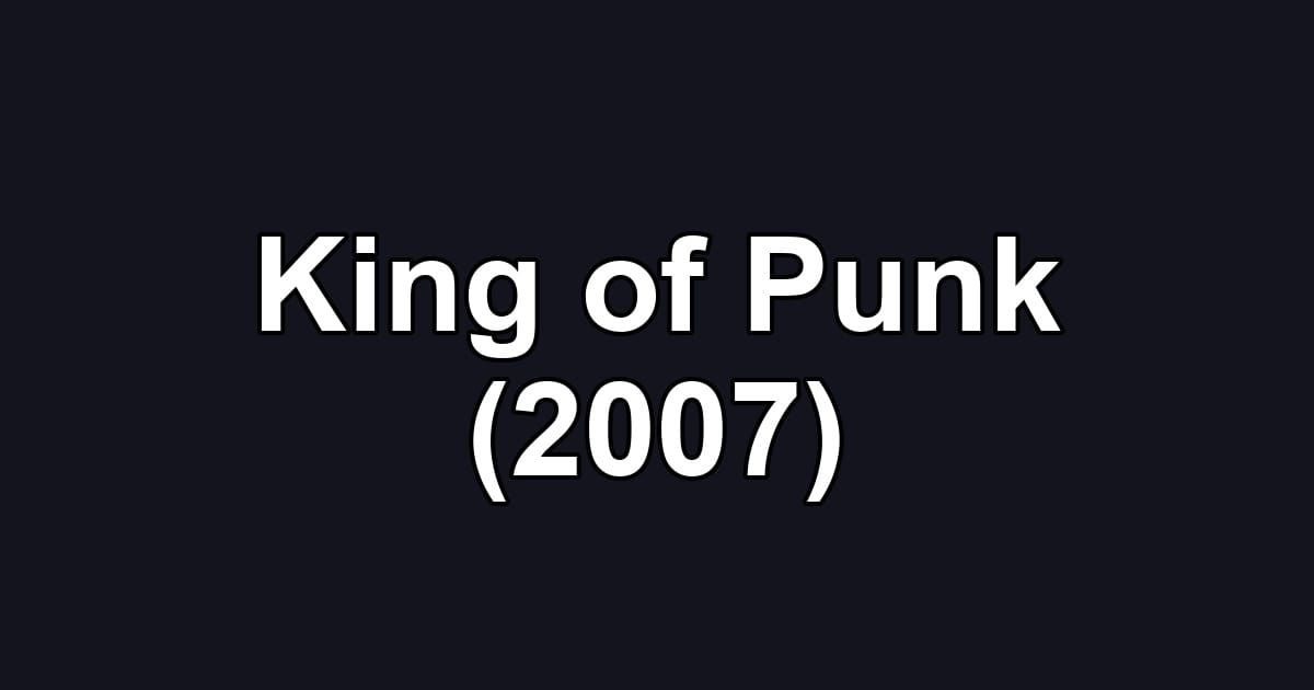 King of Punk (2007)