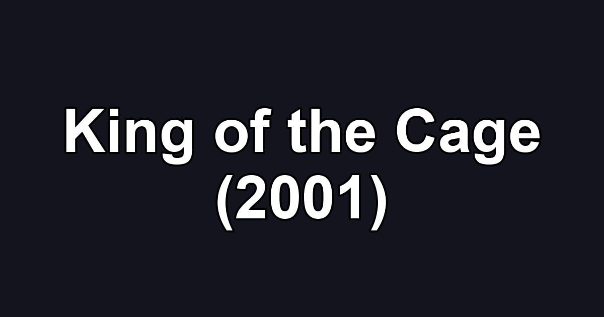 King of the Cage (2001)