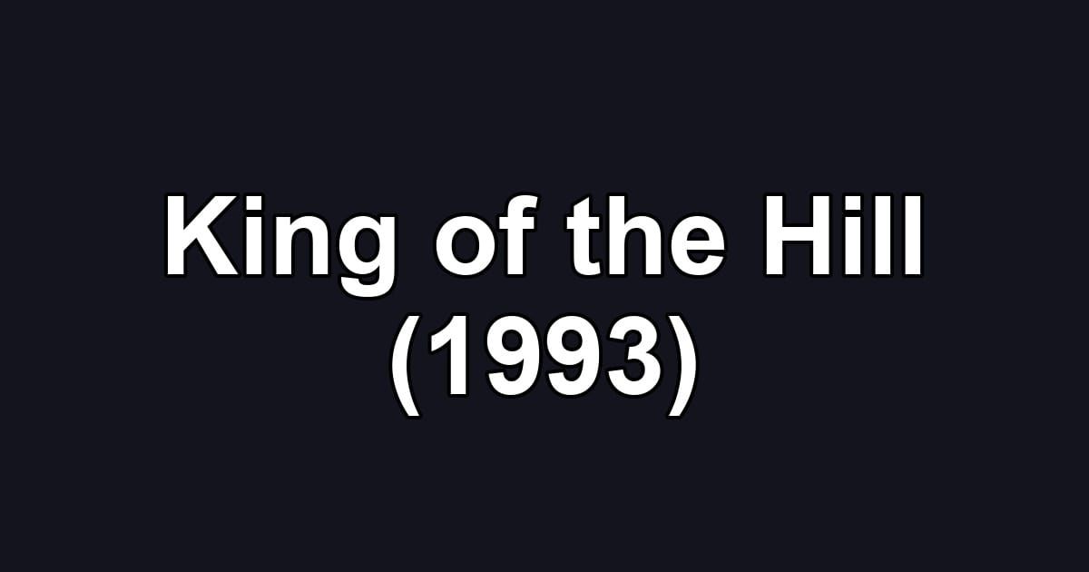 King of the Hill (1993)