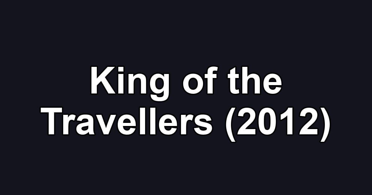 King of the Travellers (2012)