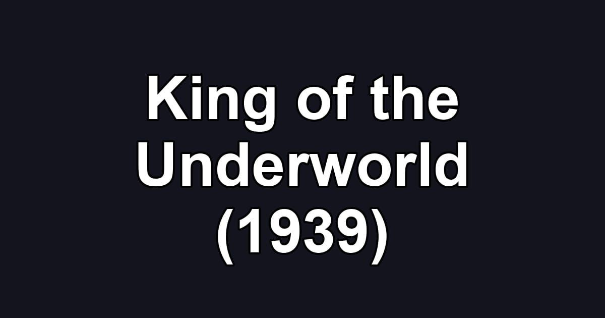 King of the Underworld (1939)