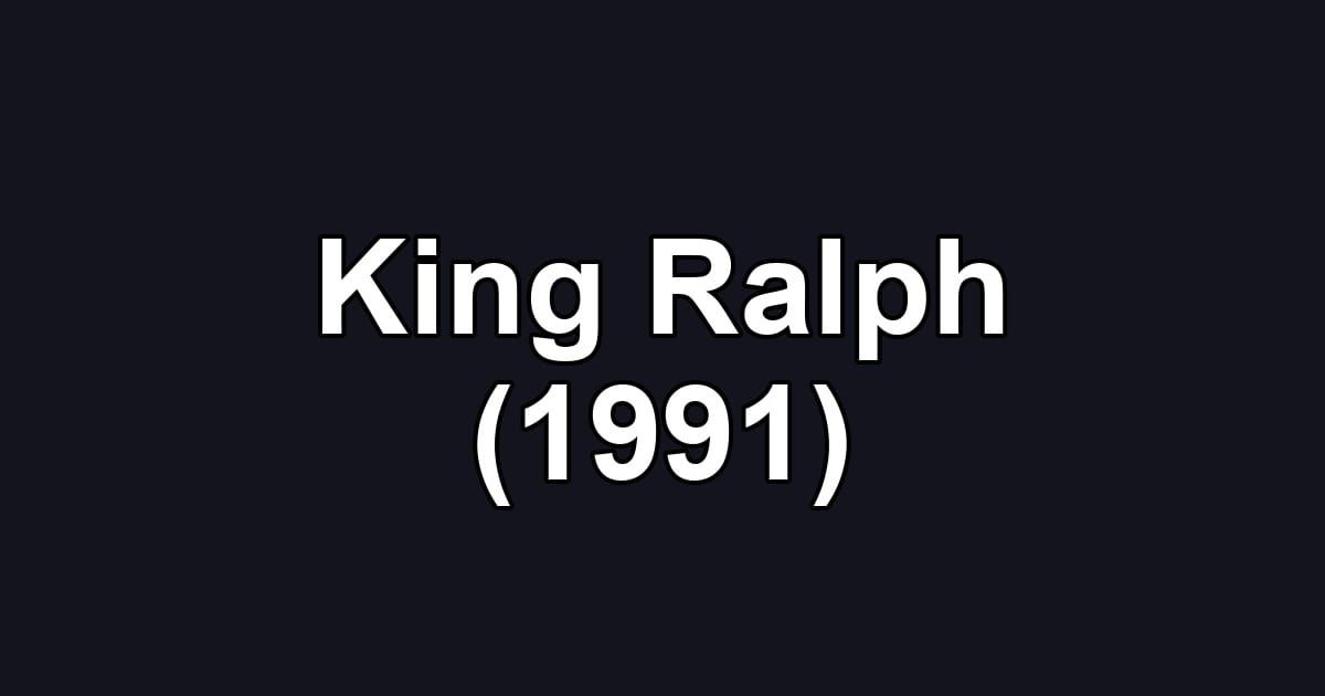 King Ralph (1991)