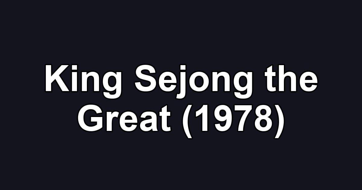 King Sejong the Great (1978)