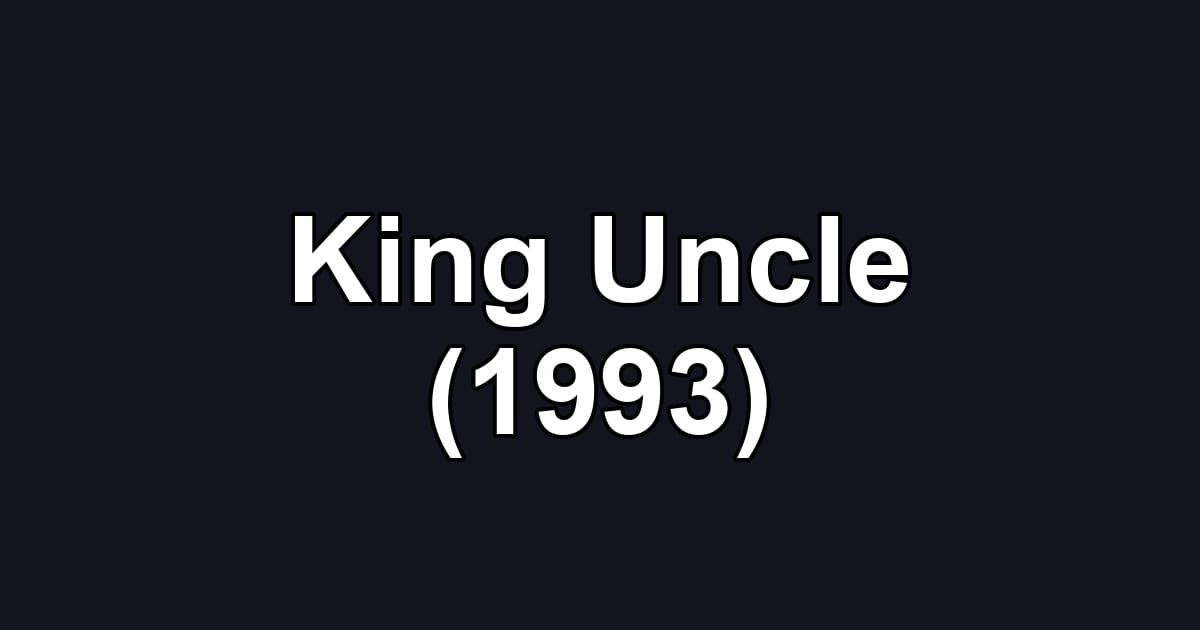 King Uncle (1993)