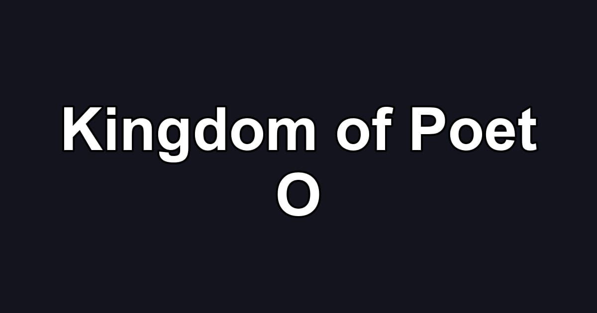 Kingdom of Poet O