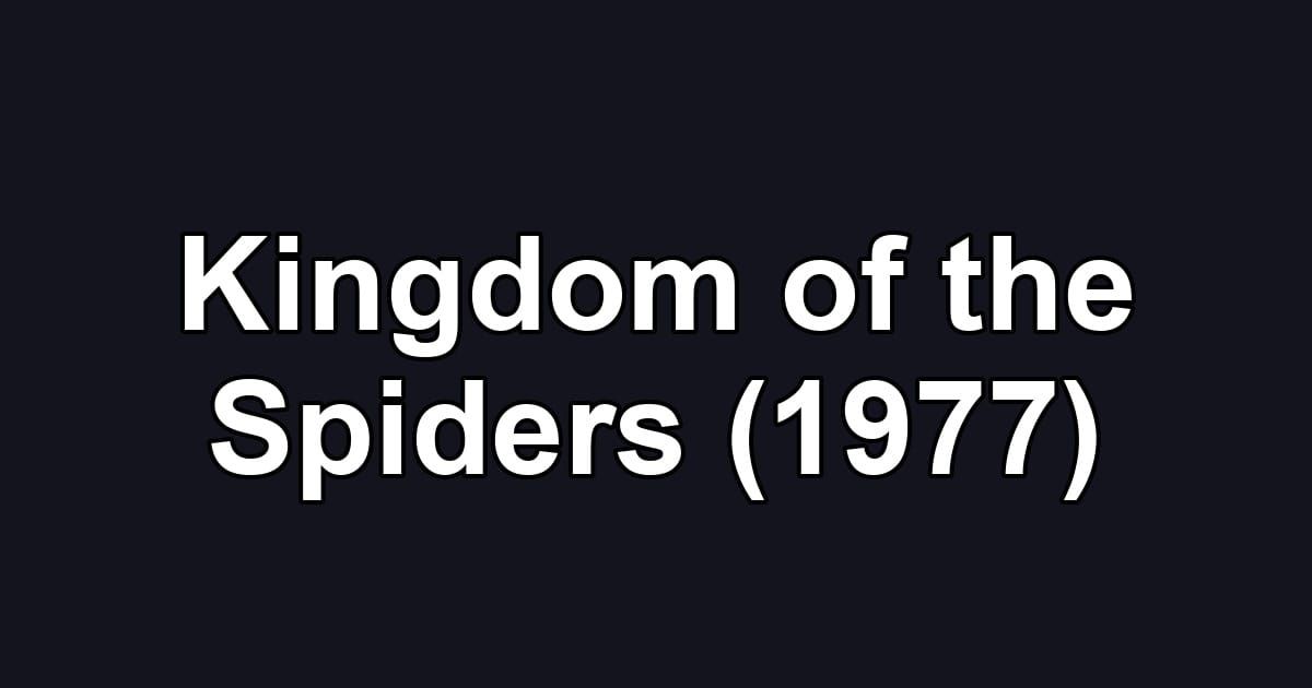 Kingdom of the Spiders (1977)