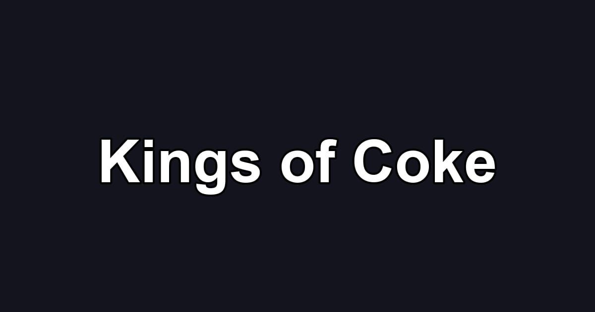 Kings of Coke