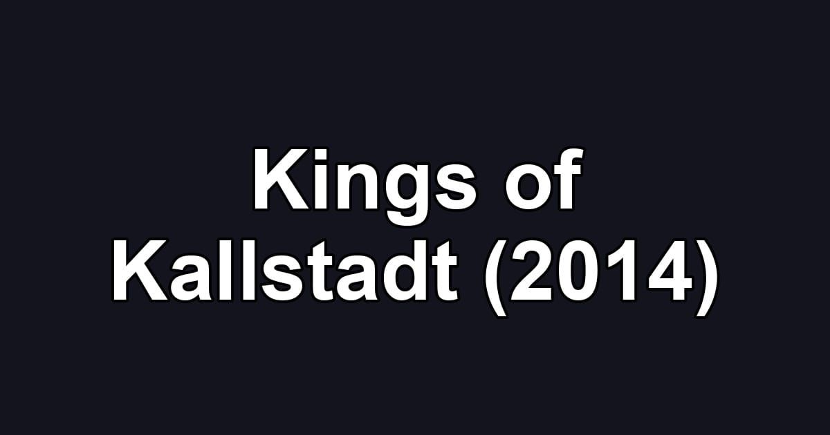 Kings of Kallstadt (2014)