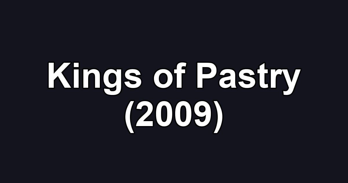 Kings of Pastry (2009)