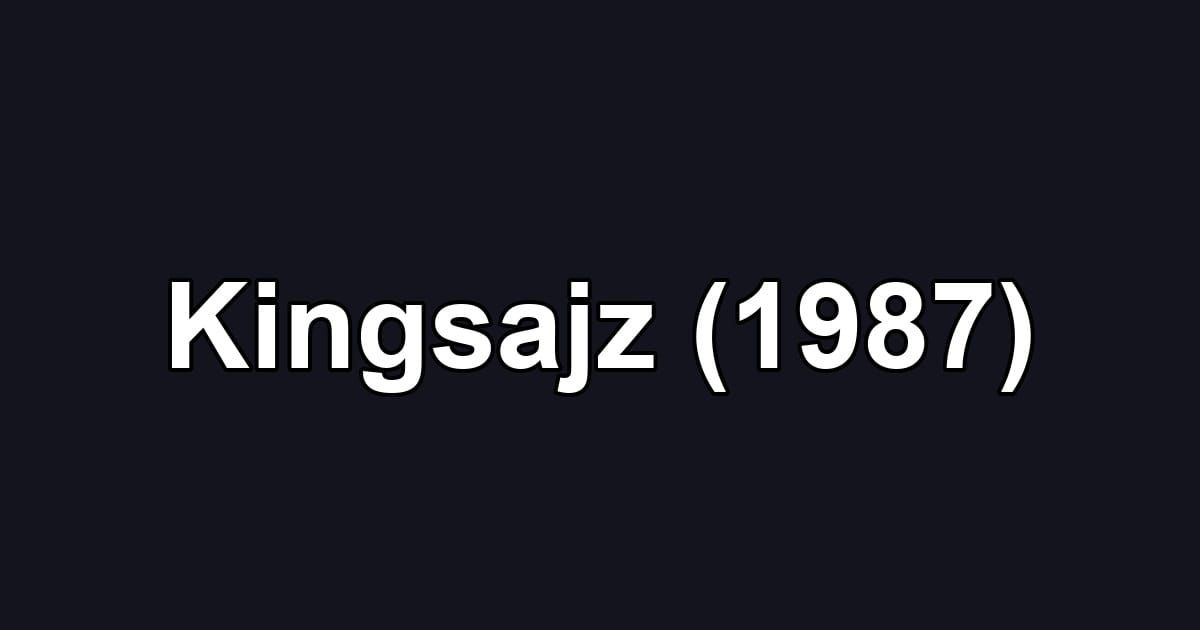 Kingsajz (1987)