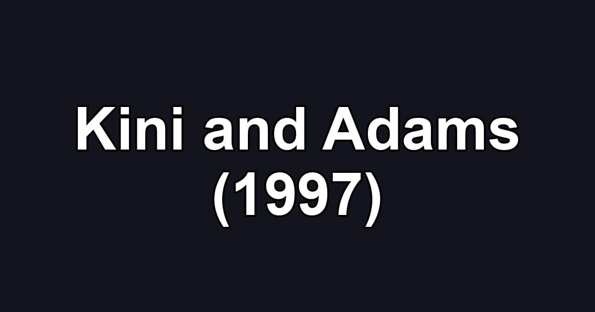 Kini and Adams (1997)