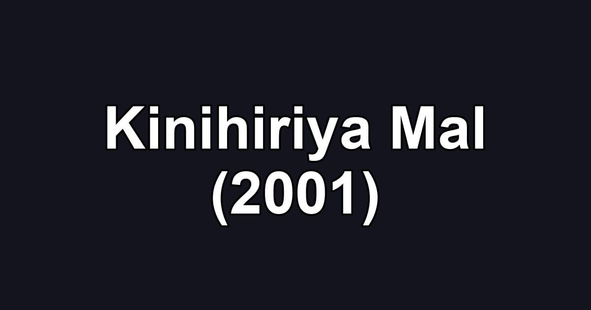 Kinihiriya Mal (2001)