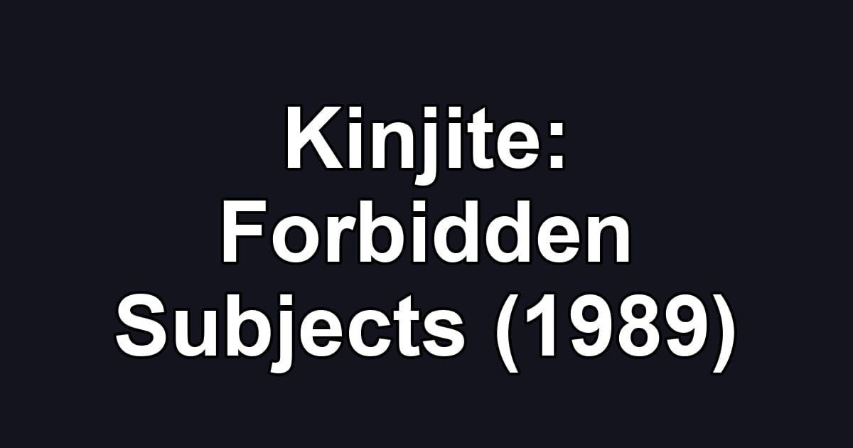 Kinjite: Forbidden Subjects (1989)