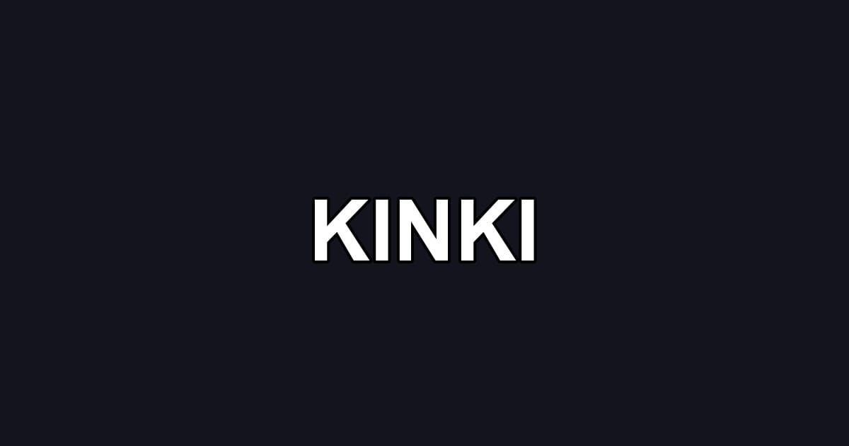 KINKI