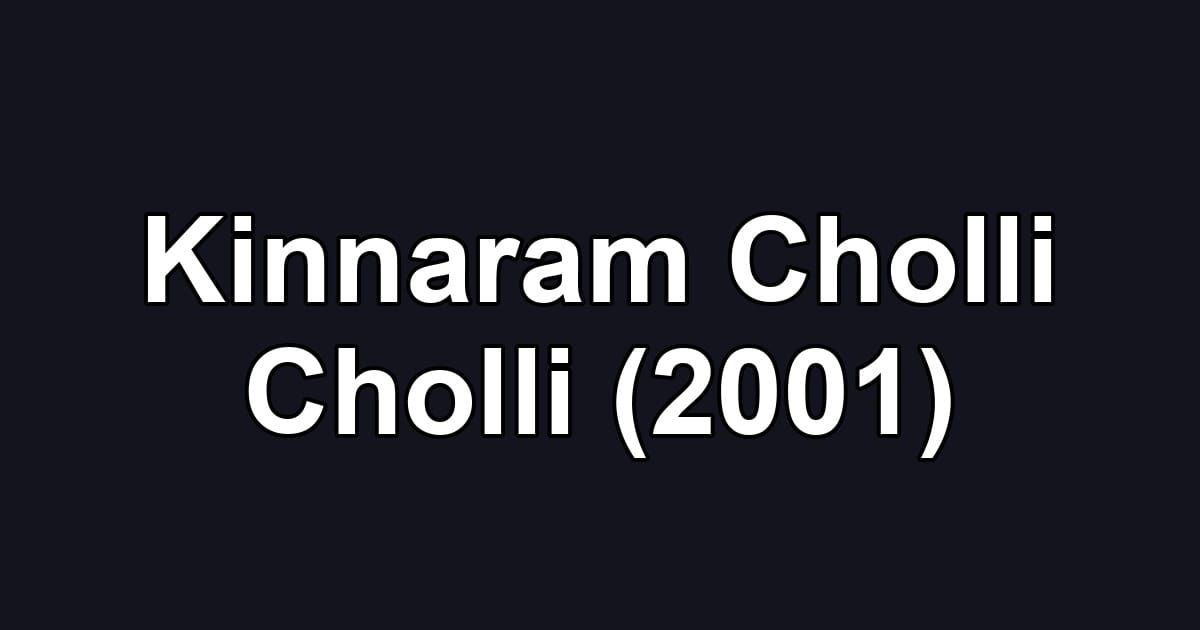 Kinnaram Cholli Cholli (2001)