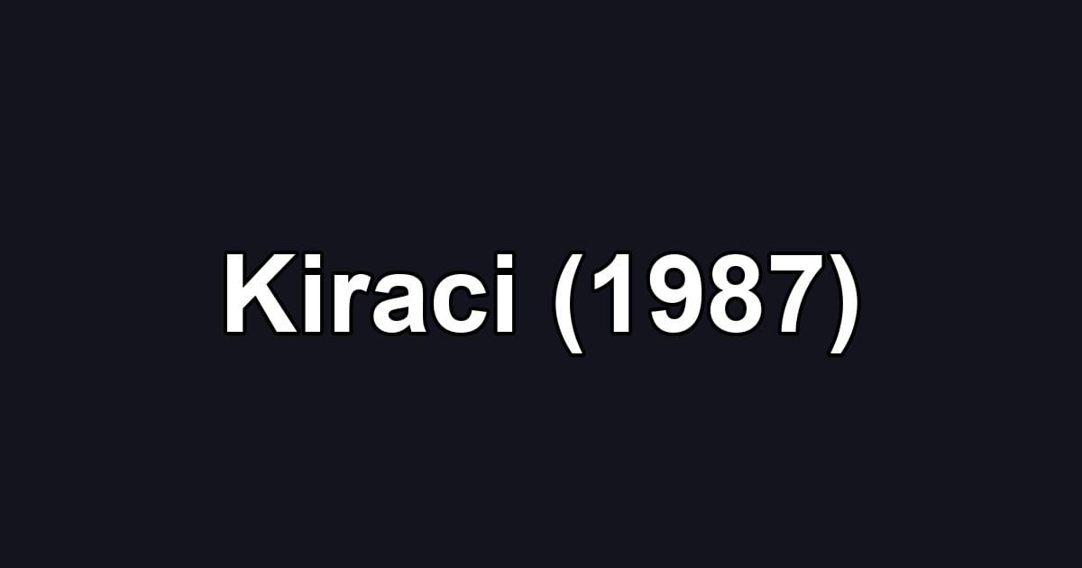 Kiraci (1987)