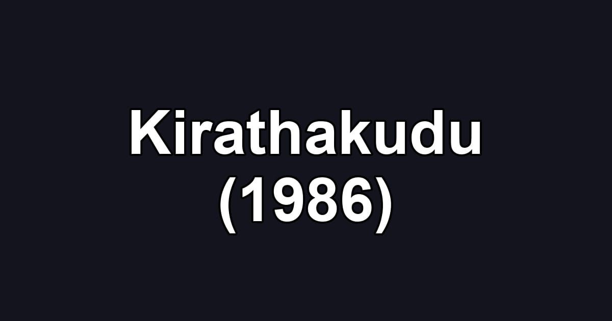 Kirathakudu (1986)