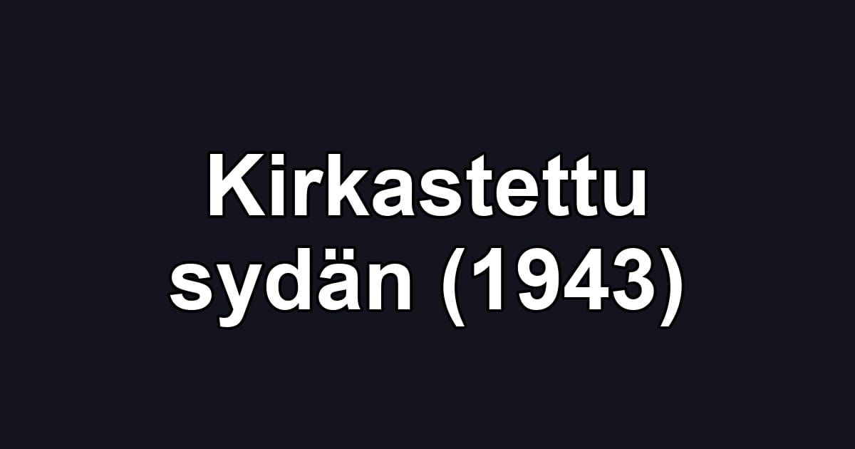 Kirkastettu sydän (1943)