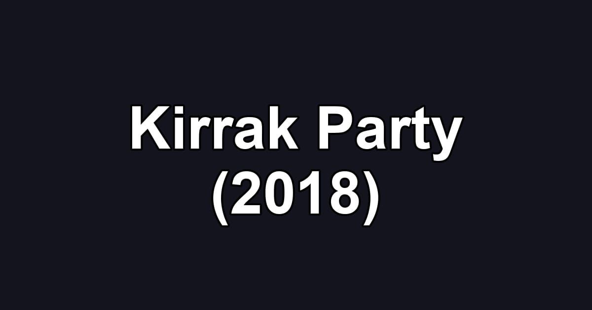 Kirrak Party (2018)