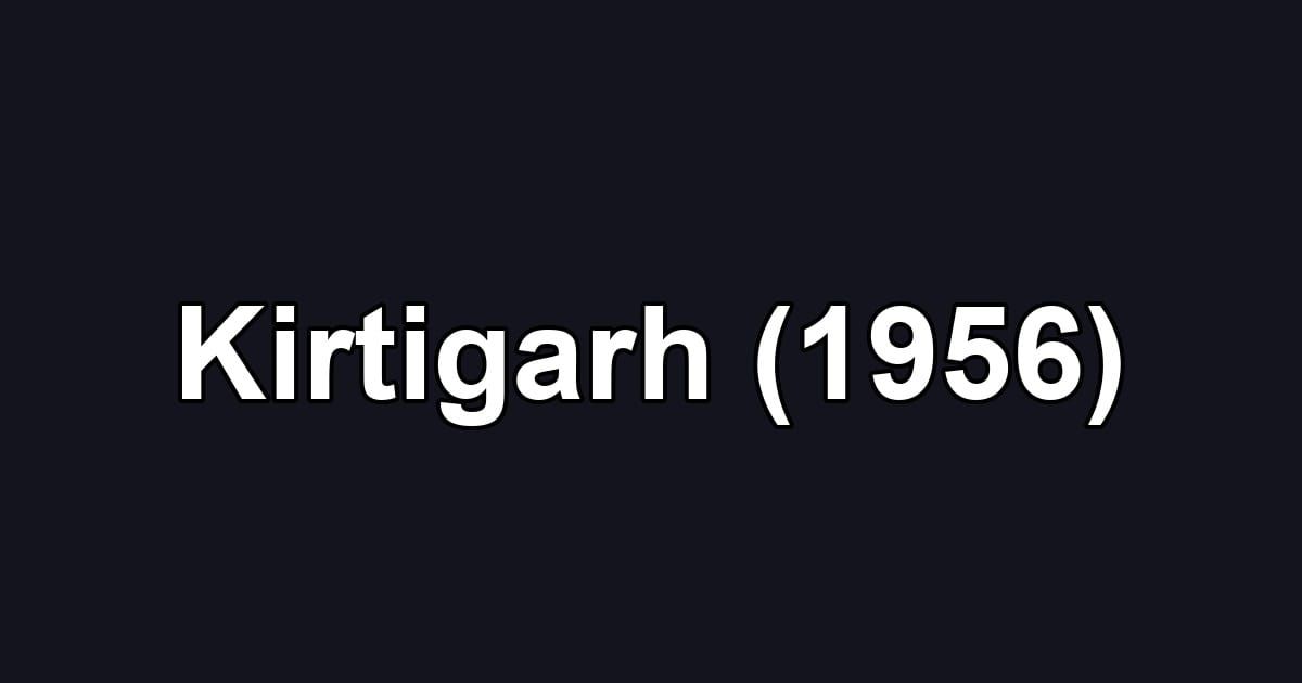Kirtigarh (1956)