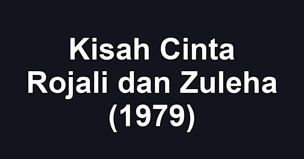 Kisah Cinta Rojali dan Zuleha (1979)
