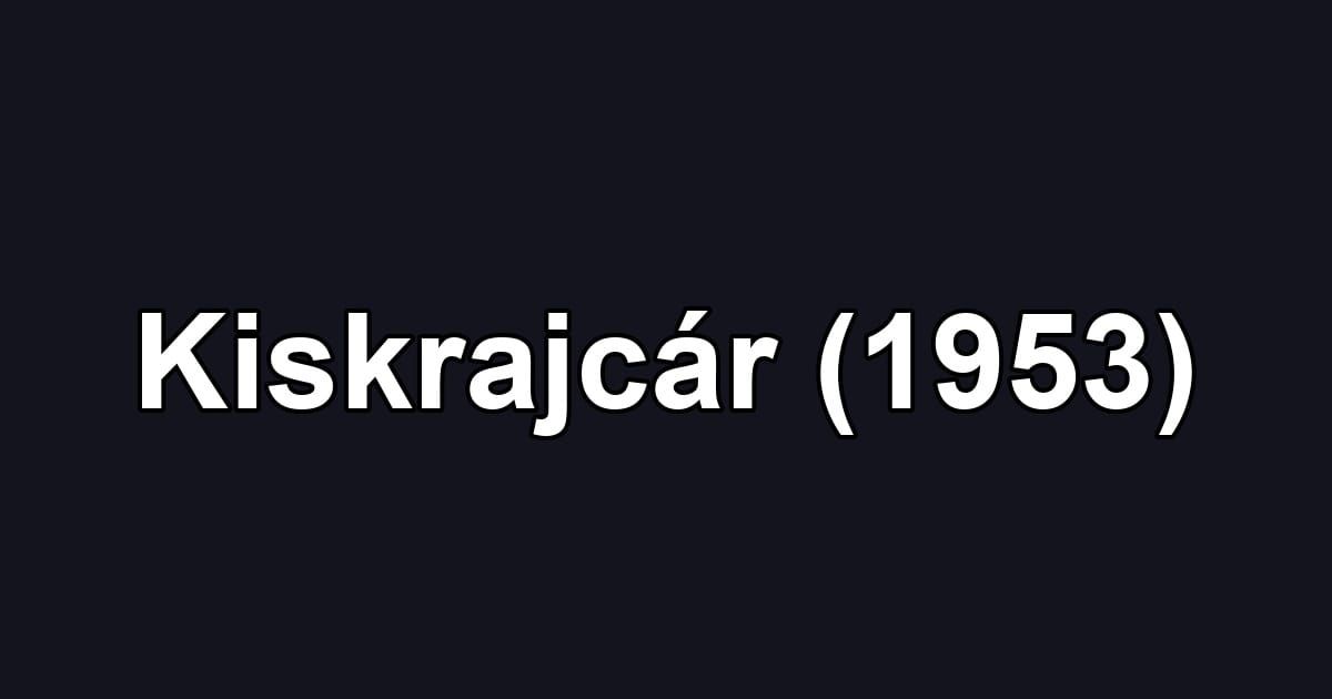 Kiskrajcár (1953)