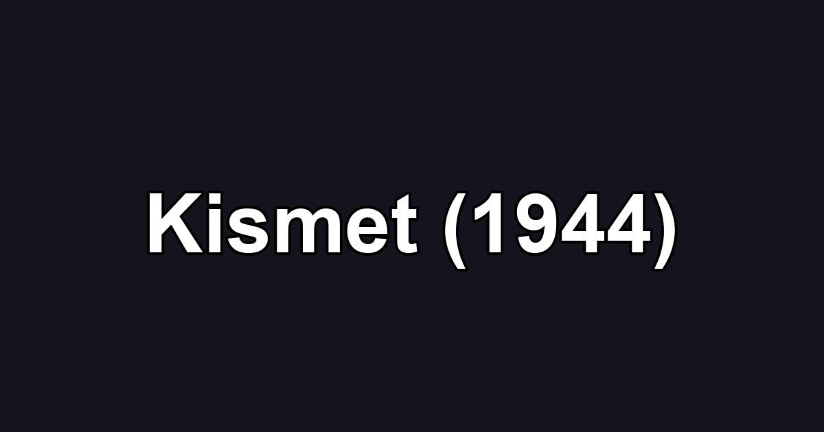 Kismet (1944)