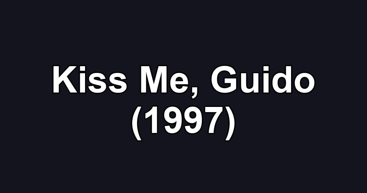 Kiss Me, Guido (1997)