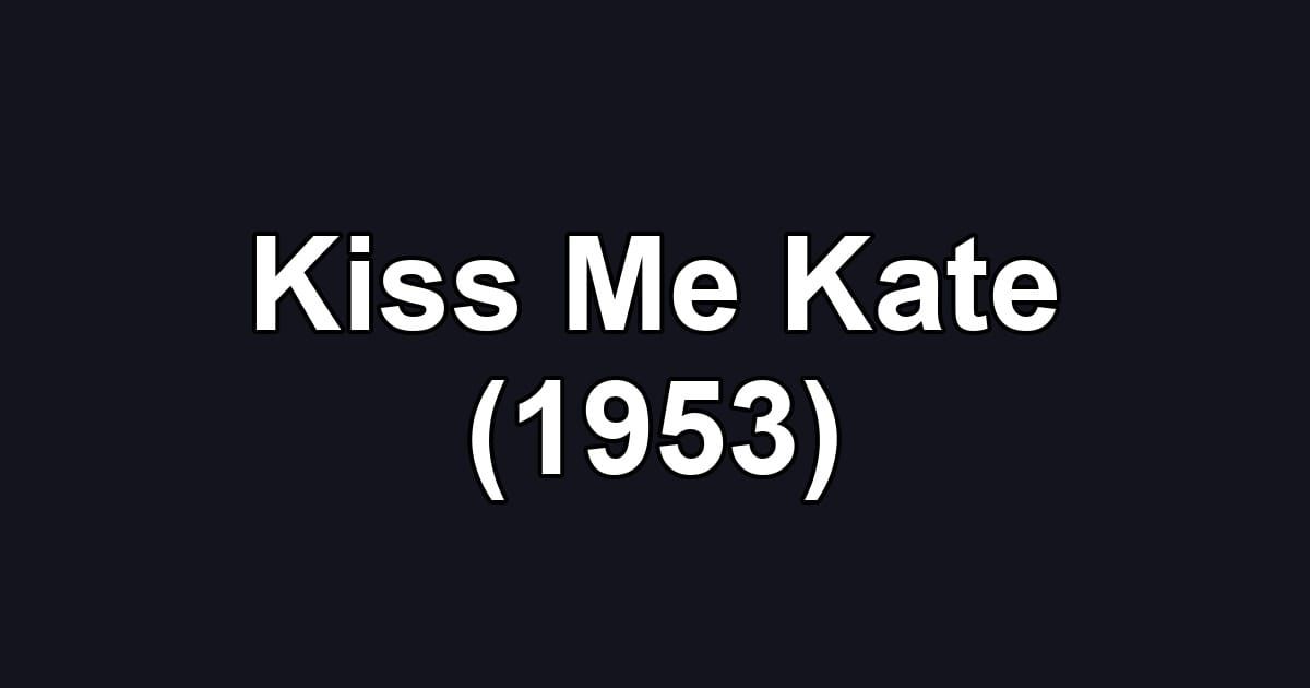 Kiss Me Kate (1953)