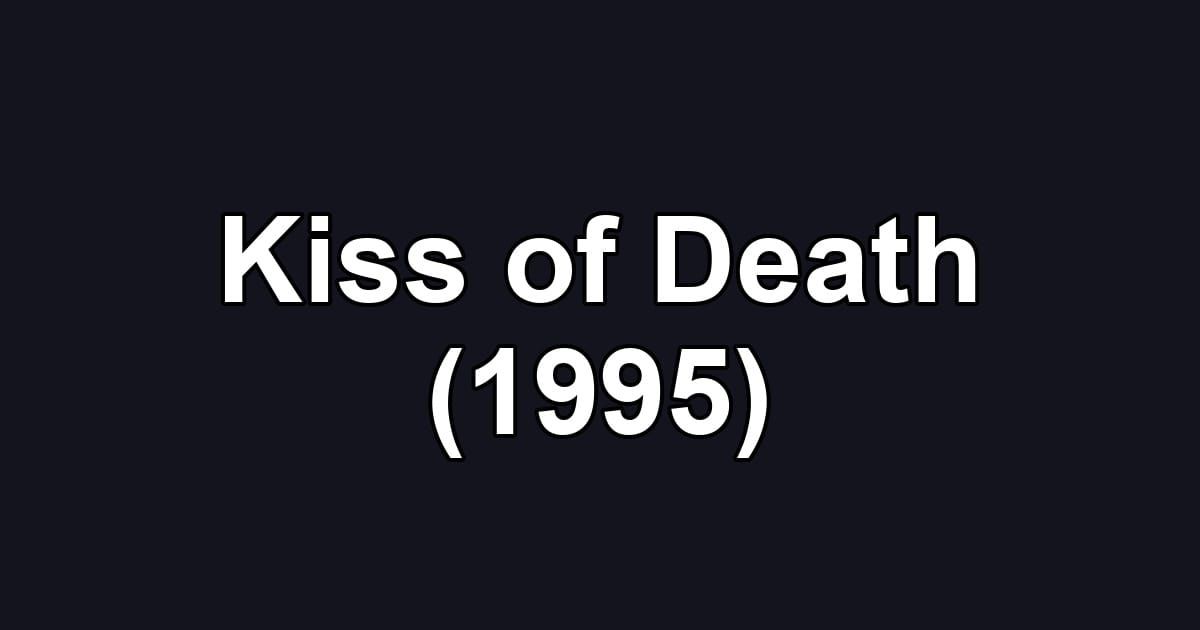 Kiss of Death (1995)