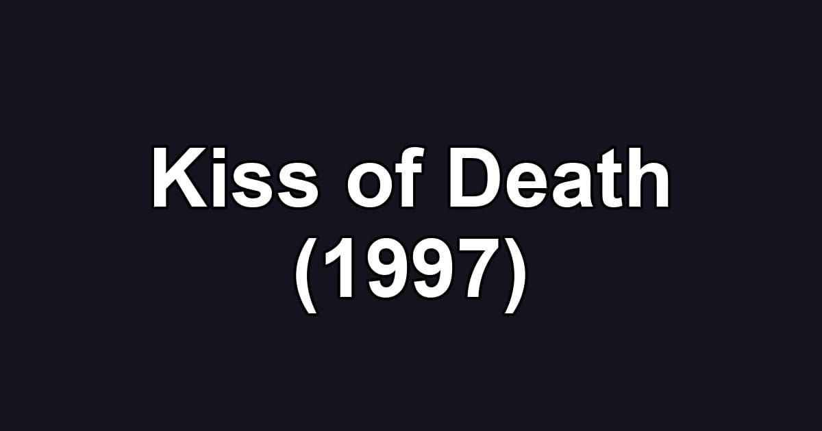 Kiss of Death (1997)