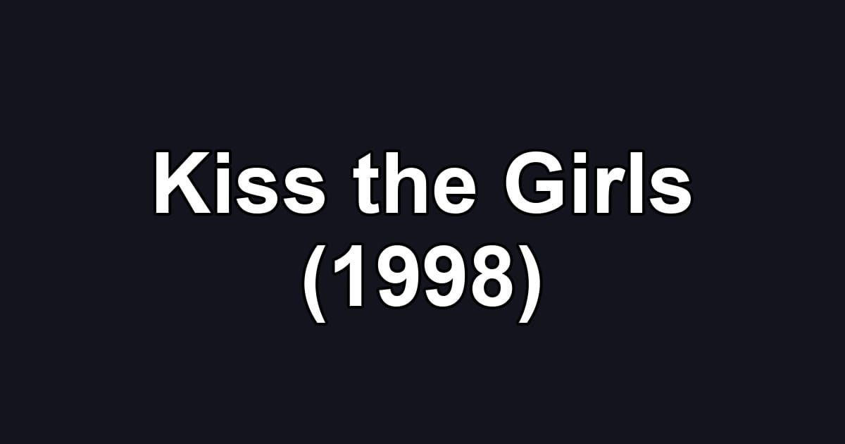 Kiss the Girls (1998)