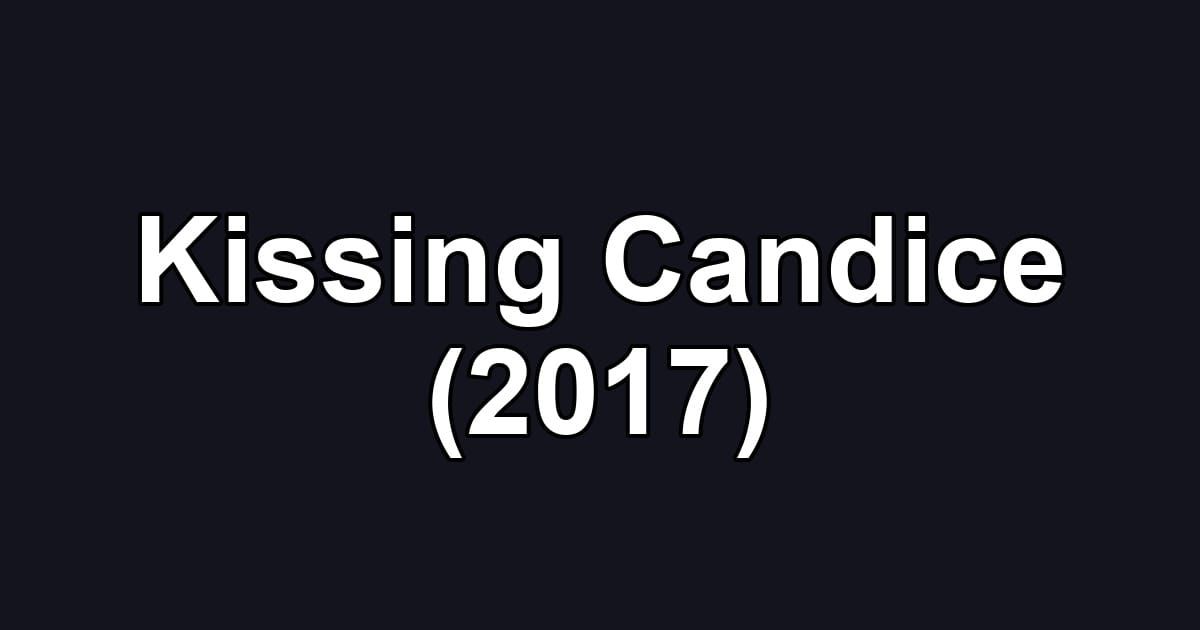 Kissing Candice (2017)