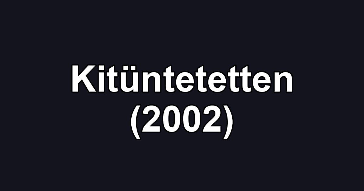 Kitüntetetten (2002)