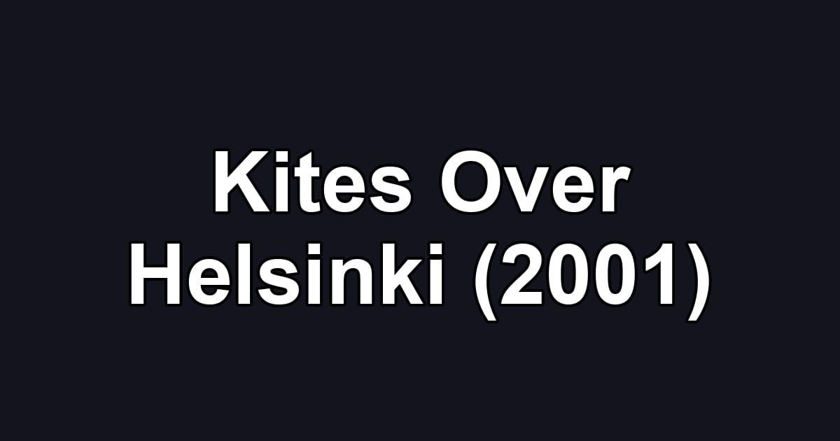 Kites Over Helsinki (2001)
