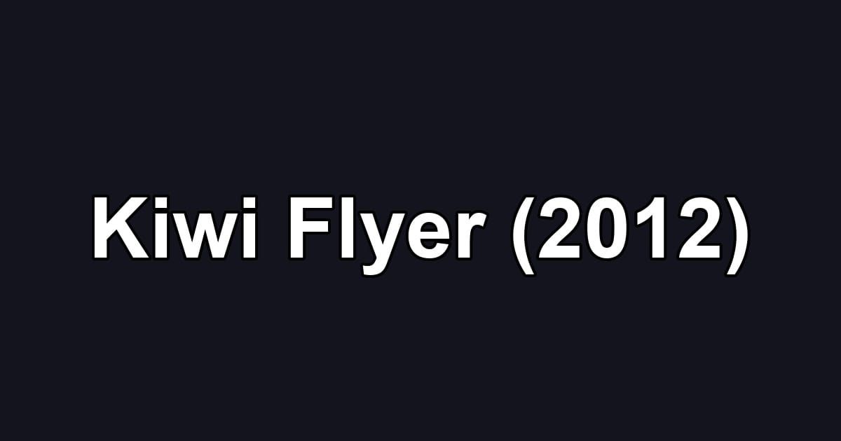 Kiwi Flyer (2012)
