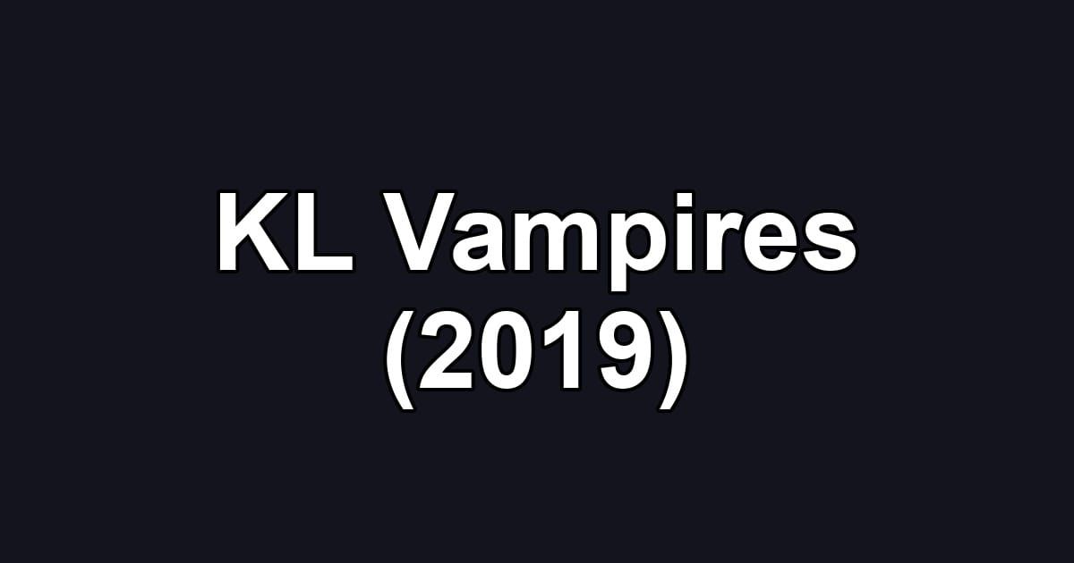 KL Vampires (2019)