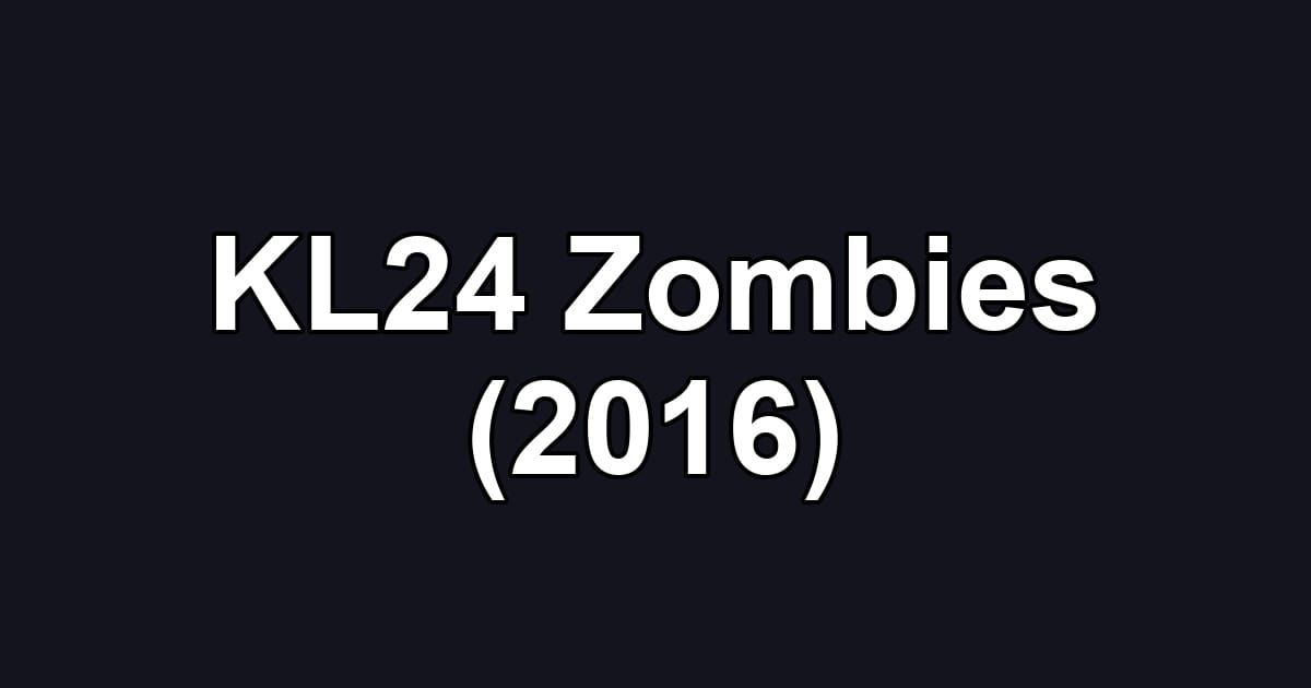 KL24 Zombies (2016)